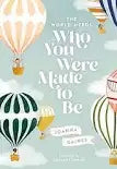 Who You Were Made to Be Book